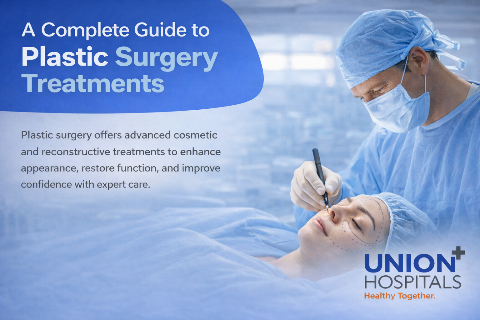A COMPLETE GUIDE TO PLASTIC SURGERY TREATMENTS